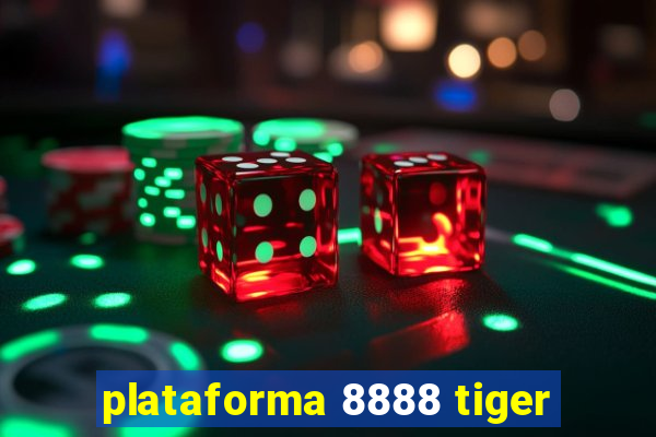 plataforma 8888 tiger